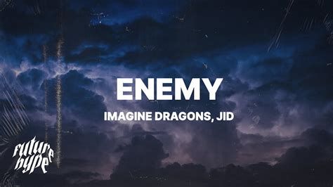 imagine dragons lyrics|Imagine Dragons & JID – Enemy Lyrics .